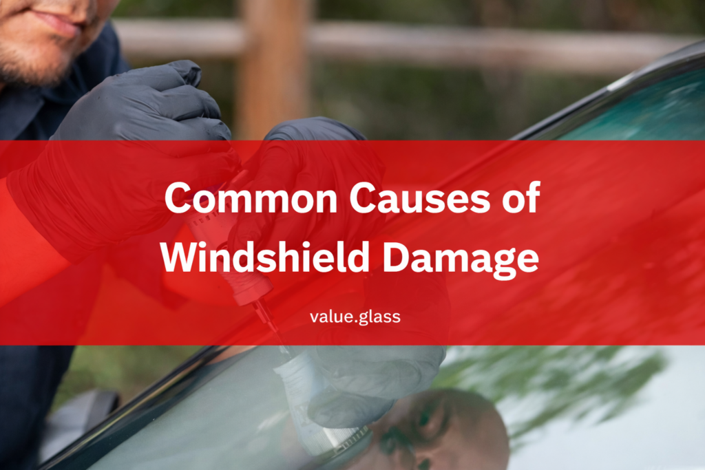 Common Causes of Windshield Damage